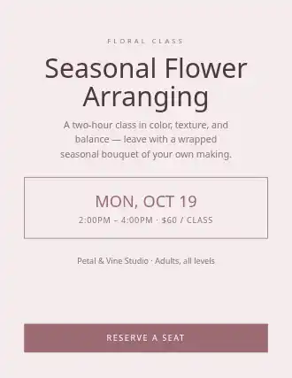 Seasonal Flower Arranging — Adult Classes flyer template