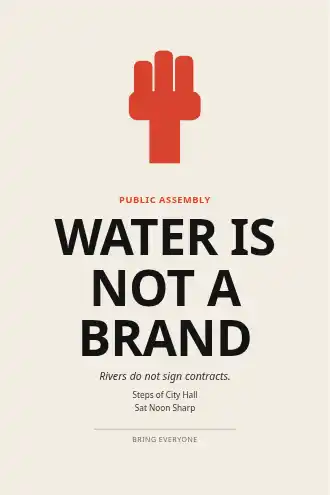 WATER IS NOT A BRAND — Political & Propaganda poster template